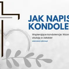 Kondolencje: Jak napisać z empatią? Wzory, porady, czego unikać