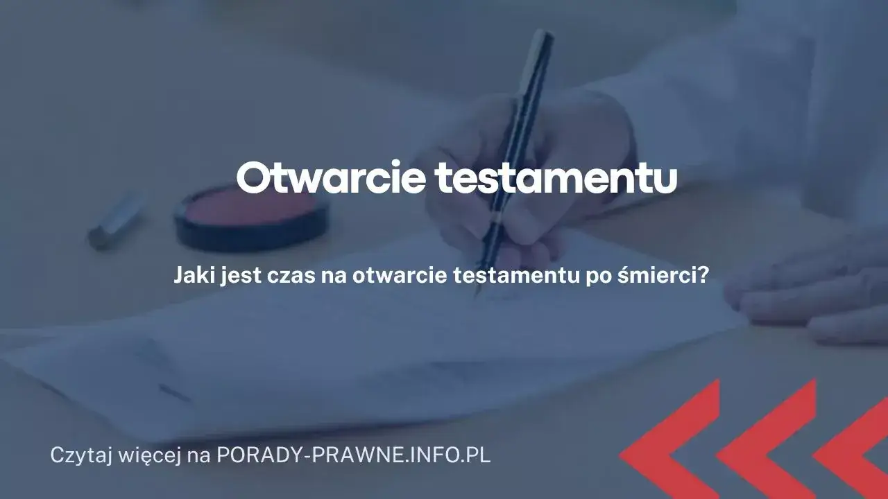 Zdjęcie Co zrobić z testamentem u notariusza po śmierci? Kluczowe informacje